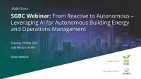 SGBC Webinar: From Reactive to Autonomous – Leveraging AI for Autonomous Building Energy and Operations Management